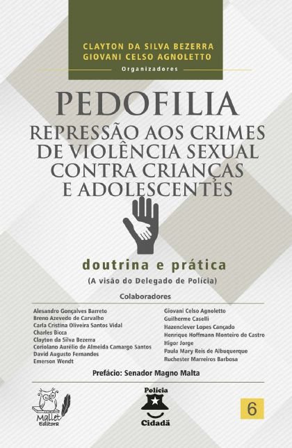 Capa de Pedofilia: repressão aos crimes de violência sexual contra crianças e adolescentes — doutrina e prática (a visão do Delegado de Polícia)